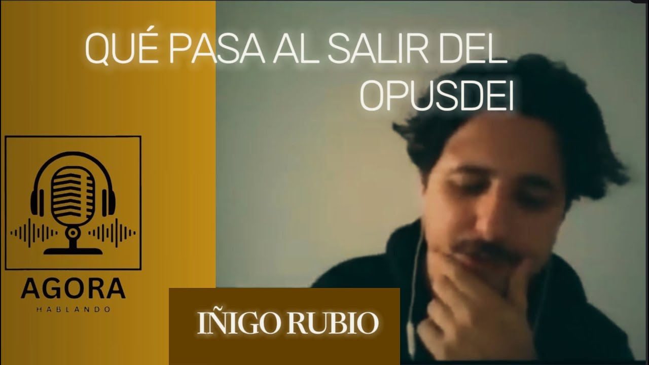 Al salir del #opusdei:  Iñigo opina como psiquiatra, y ex miembro 🎧