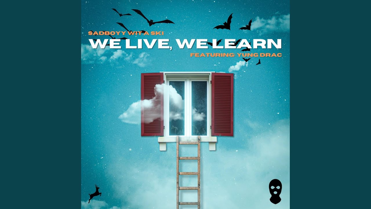 We Live, We Learn