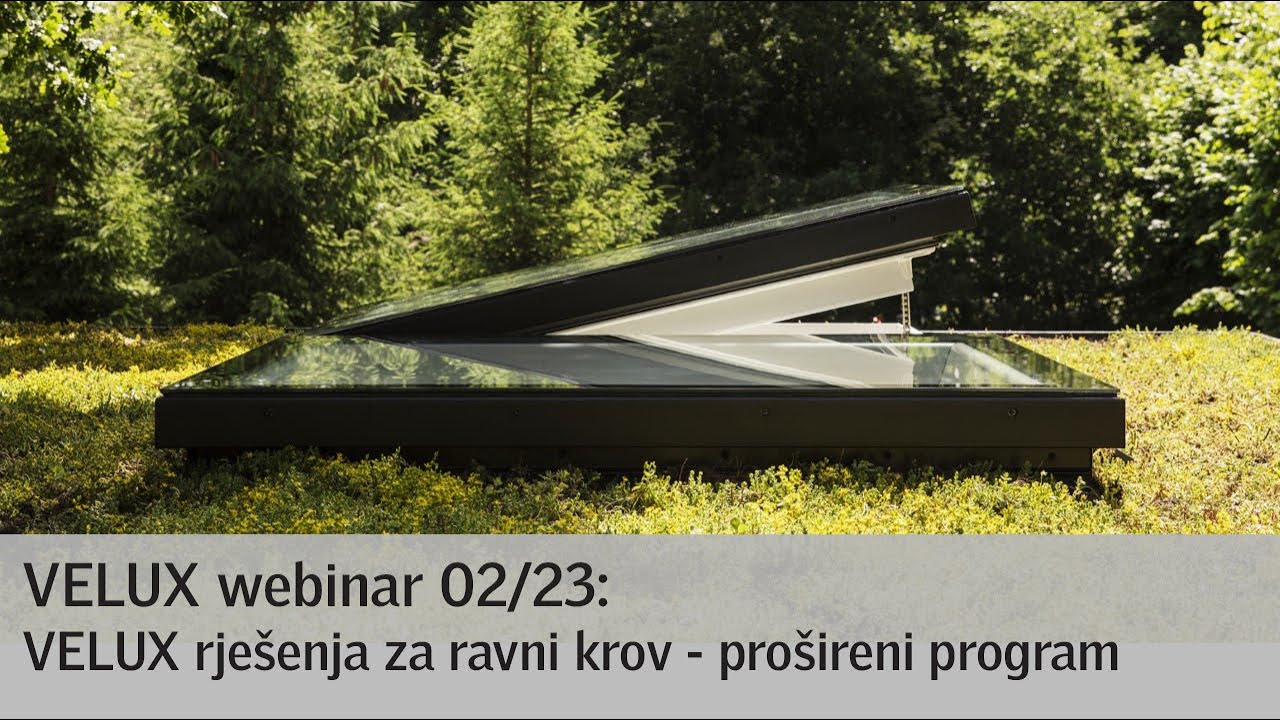 Webinar: VELUX rješenja za ravni krov– Novi i prošireni program