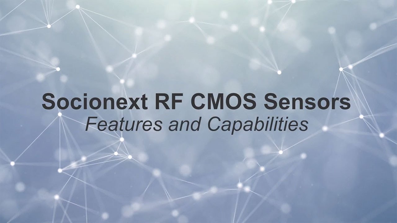 Socionext RF CMOS Sensors: Features & Capabilities