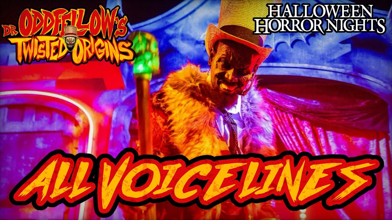 Dr. Oddfellow&rsquo;s Twisted Origins - All Voicelines | Halloween Horror Nights 32