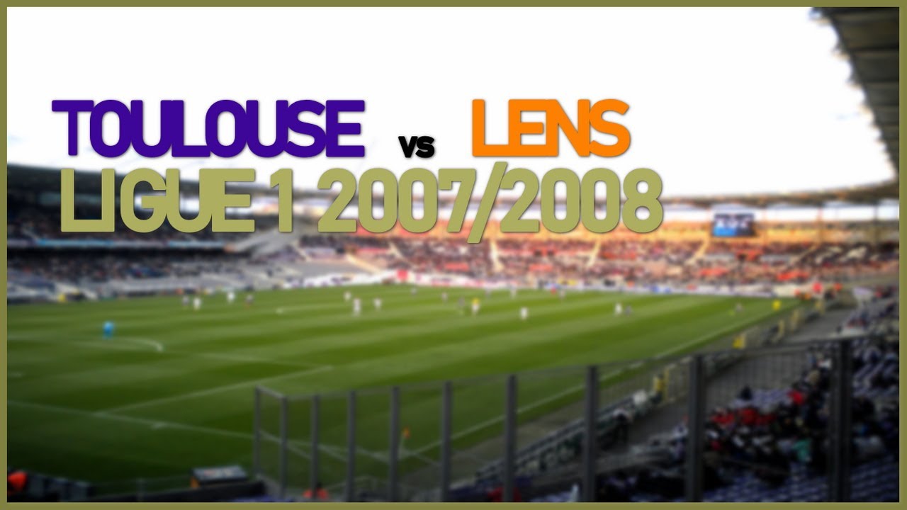 Toulouse vs Lens (France Ligue 1 2007/2008)