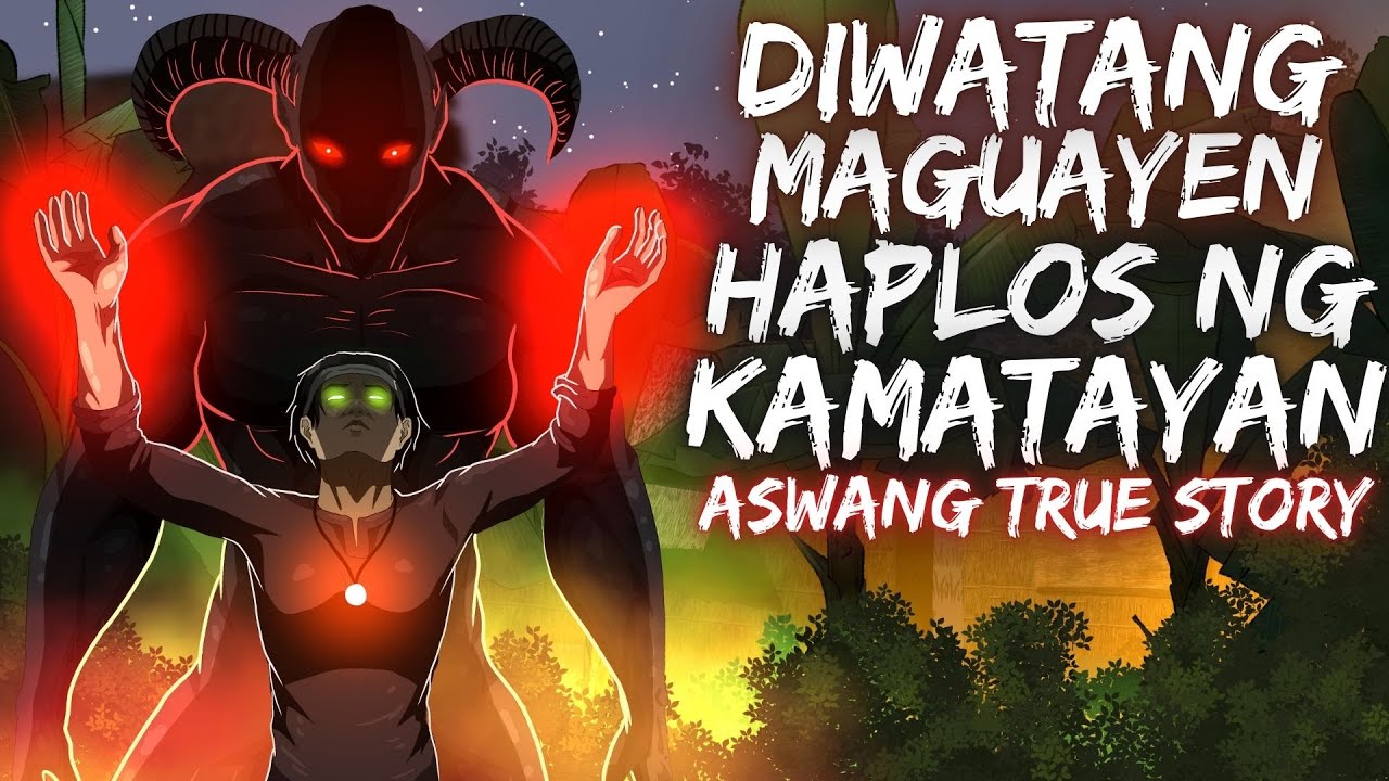 DIWATANG MAGUAYEN | HAPLOS NG KAMATAYAN (Aswang True Story)
