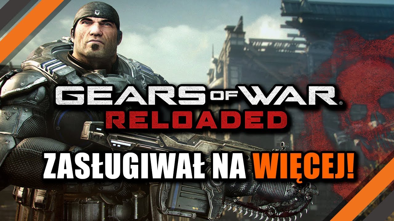Gears of War Reloaded - Udany czy leniwy remaster? - recenzja Majkela