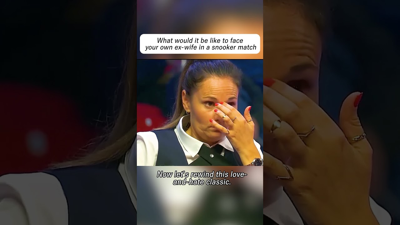 What would it be like to face your own ex-wife in a snooker match
