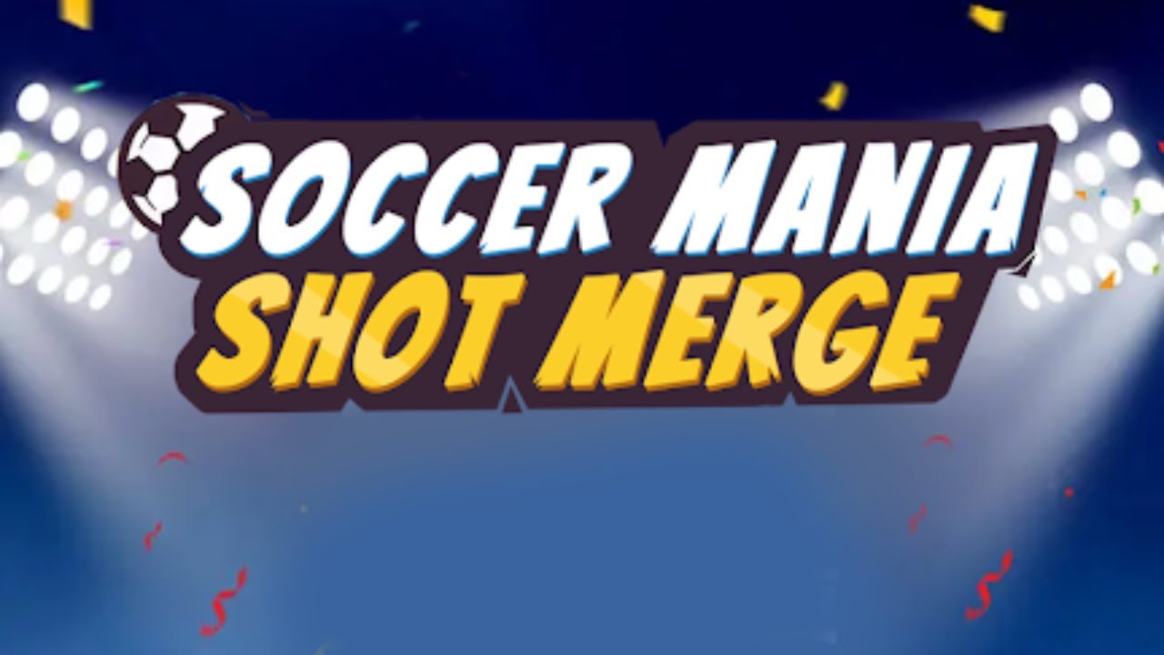 Soccer Mania: Shot Merge Mobile Game | Gameplay Android & Apk