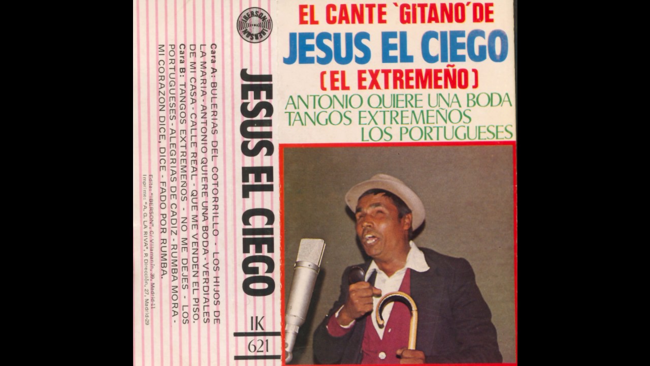 El Cante gitano de Jesus el Ciego   Cassette   1984    01    Bulerias del cotorrillo
