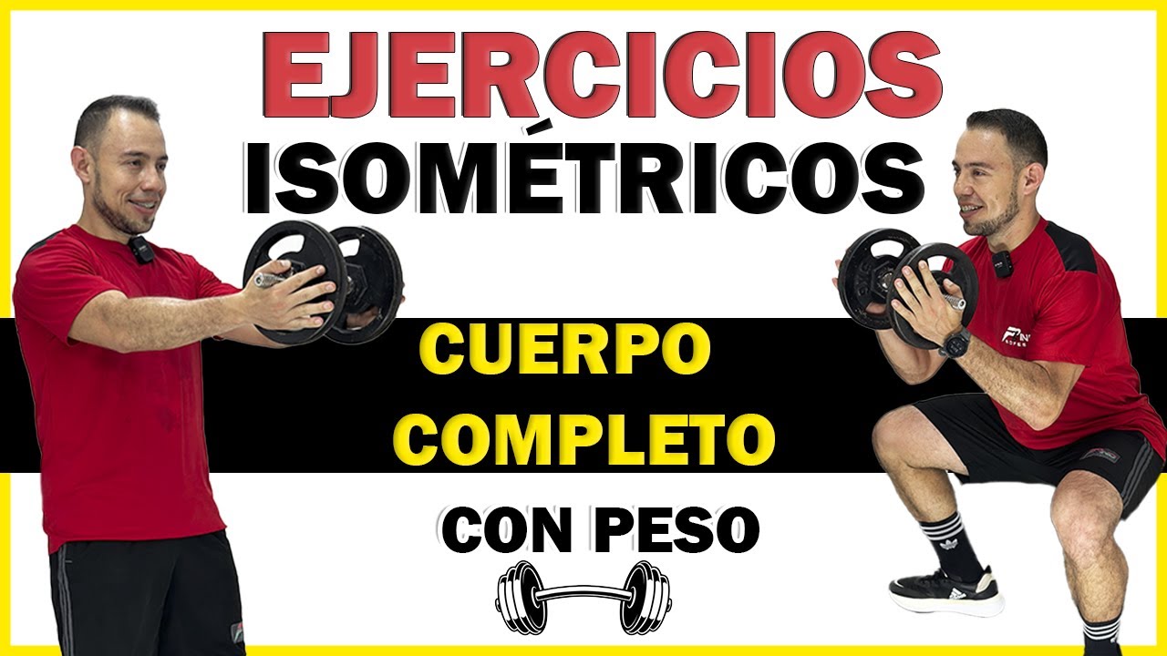 Rutina de Ejercicios ISOMÉTRICOS Con Peso [Cuerpo completo]