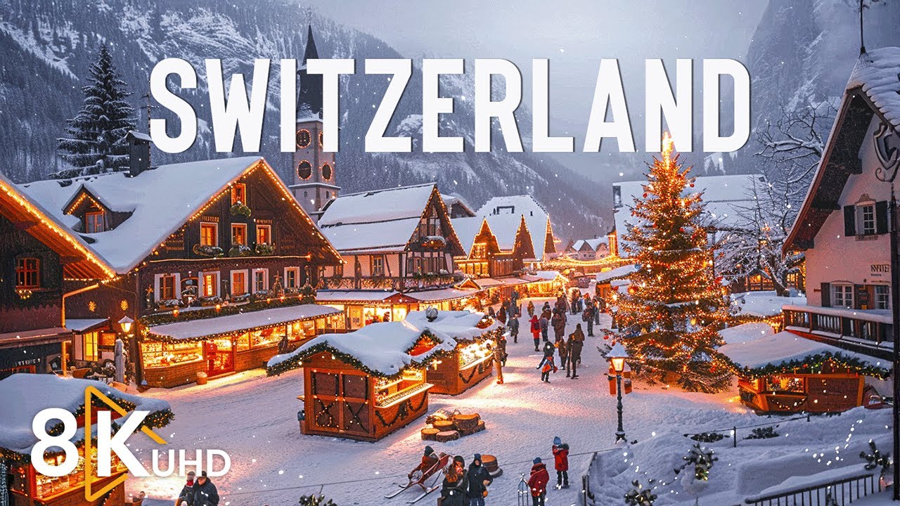 Switzerland 8K | Christmas Wonderland &ndash; Cozy Alpine Villages, Snowy Streets & Festive Charm