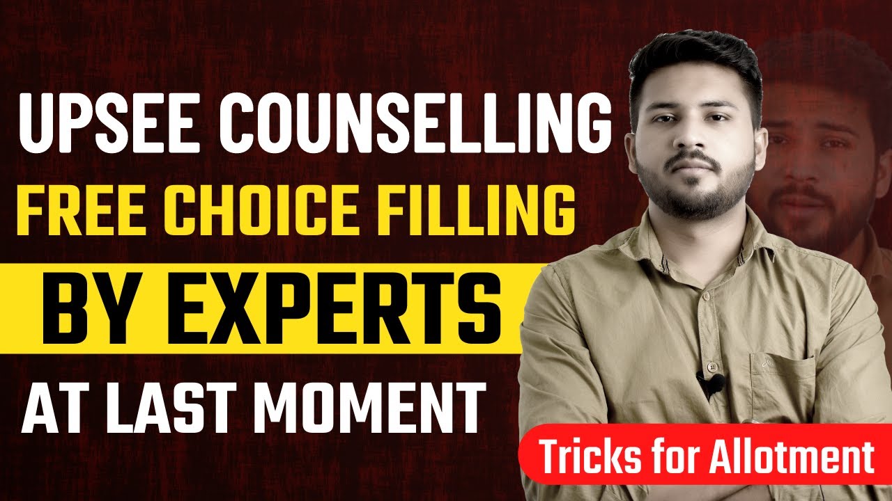 Upsee Counseling 2021 | Tips and Tricks for Complete Choice Filling