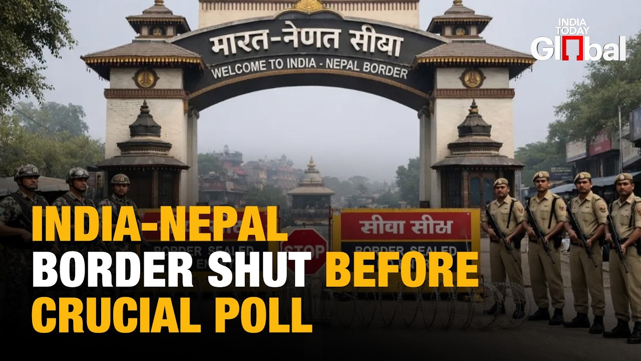 India-Nepal Border Closed For Elections After Protests Spark Political Showdown | Nepal Election