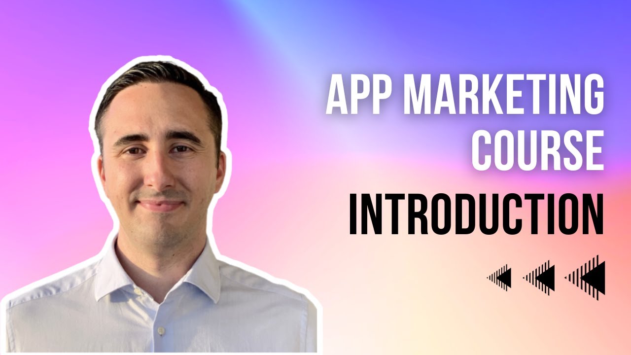 Free App Marketing Course: Introduction