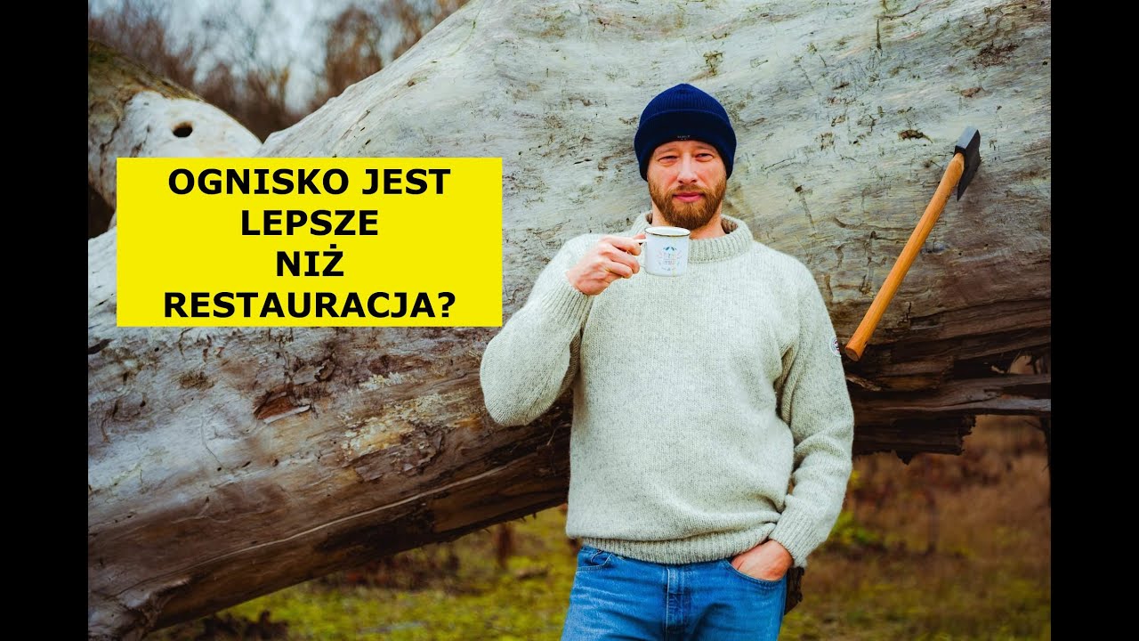 Ognisko jest lepsze niż restauracja?