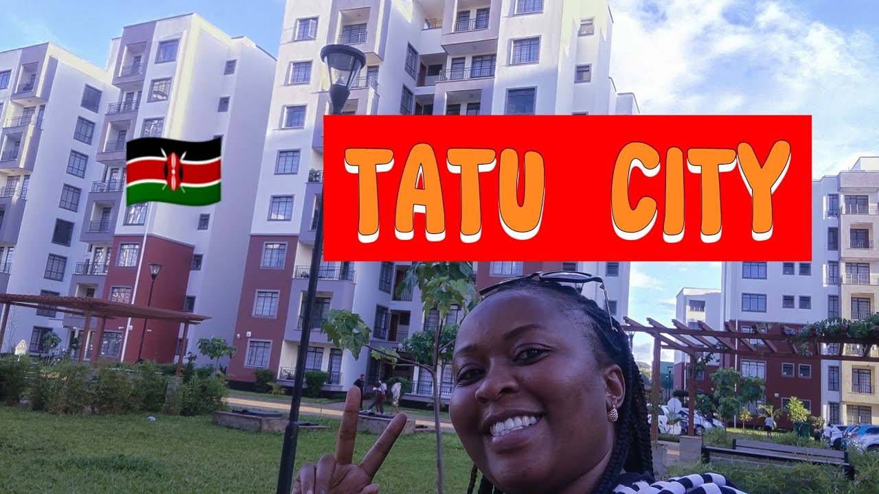 Shocking!! Beautiful TATU CITY IN NAIROBI KENYA 😻