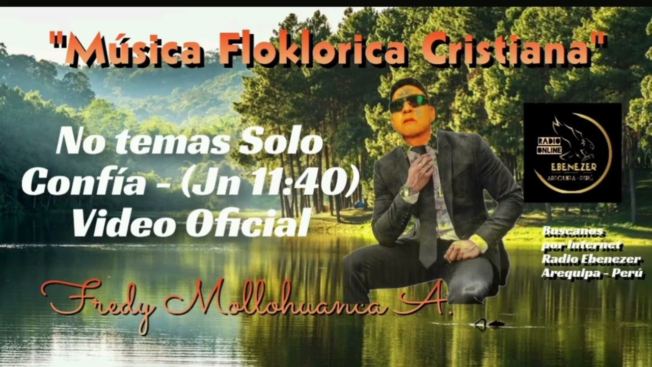 No temas Solo Confía - (Jn 11:40​​) Video Oficial Música Cristiana Floklorica Andina FRED.M.A 