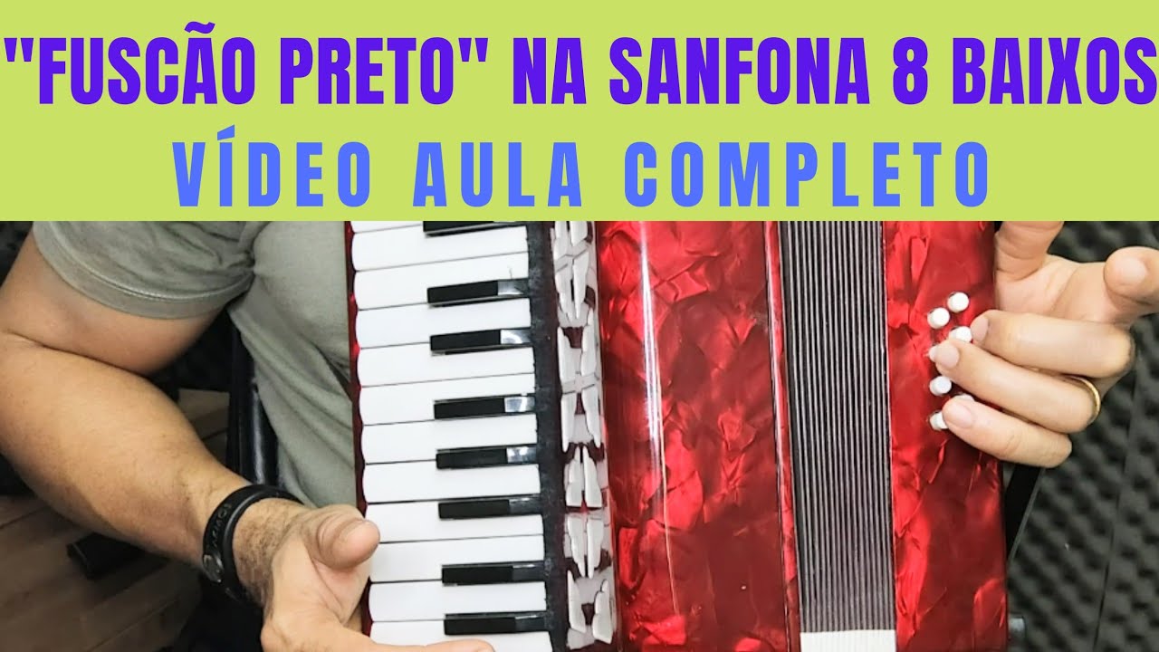 Vídeo Aula-Fuscão Preto-Na Sanfona 8 Baixos- Solo Canto Completo