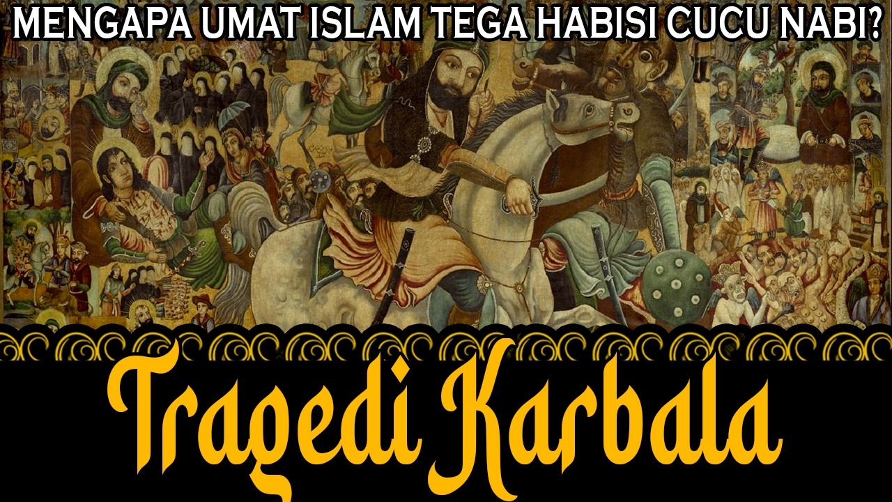 Mengapa Umat Islam Habisi Cucu Nabi❓ Sejarah Tragedi Karbala❗❗