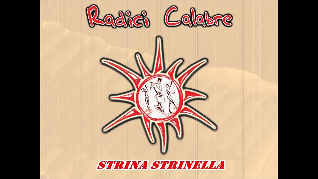 Radici Calabre - Strina Strinella