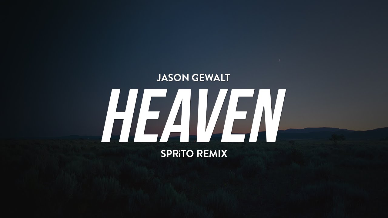 Jason Gewalt - Heaven (SPRiTO Remix)