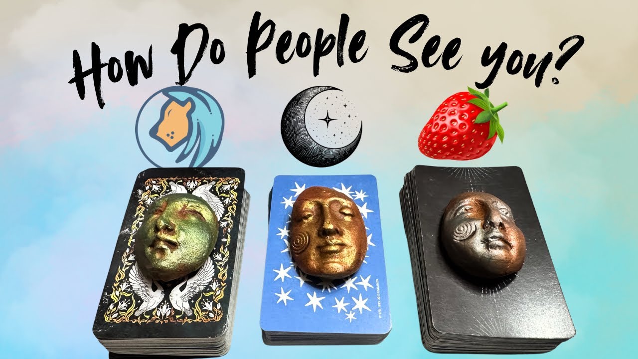 How Do People See You? | Pick A Card