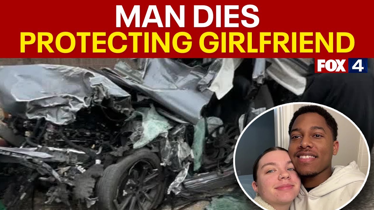 North Texas man dies protecting girlfriend during head-on crash