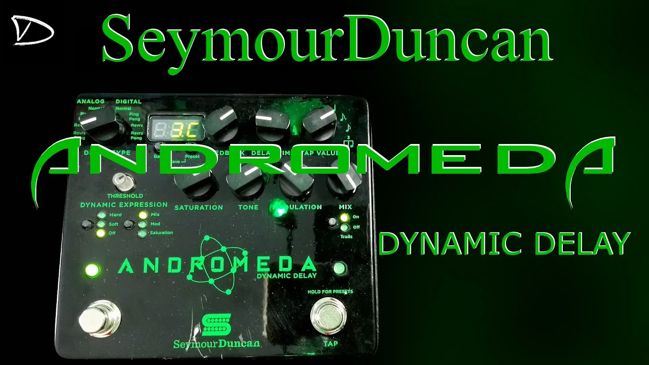 Seymour Duncan Andromeda | Dynamic Delay Pedal