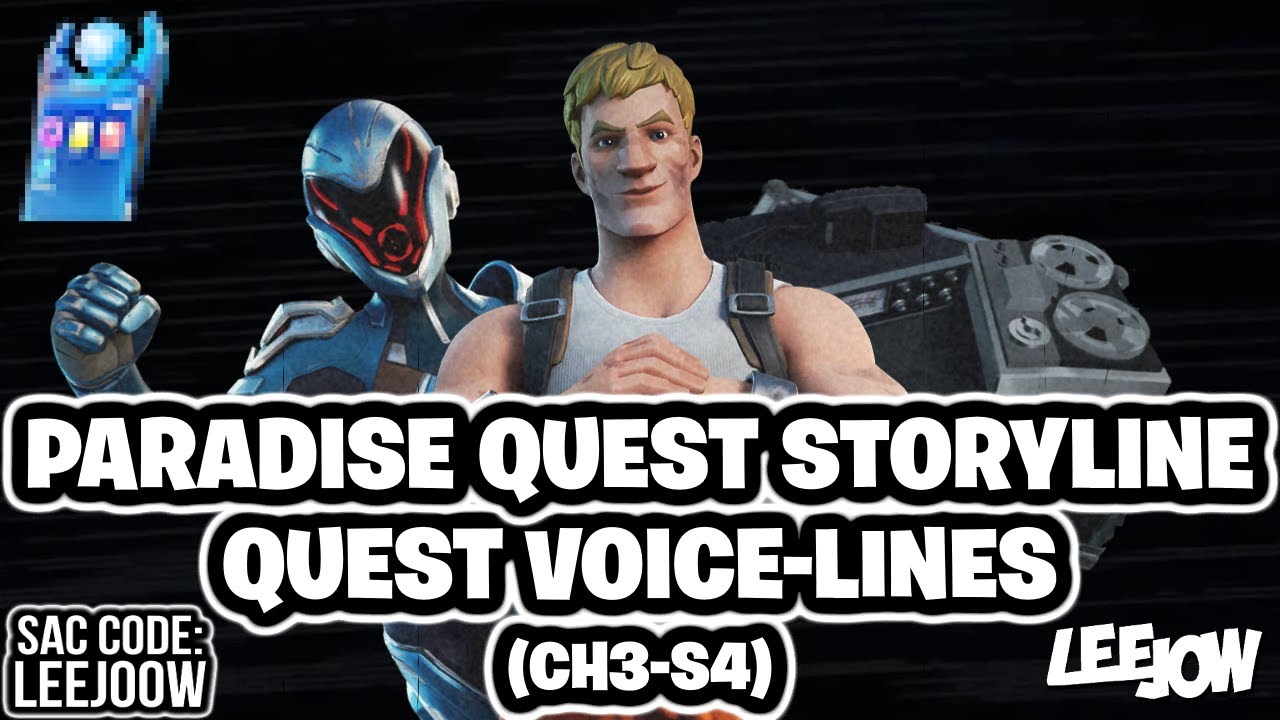 Fortnite - Paradise Quests Full Storyline (Part 1 & 2) Quest Dialogue Voice-lines (CH3-S4)