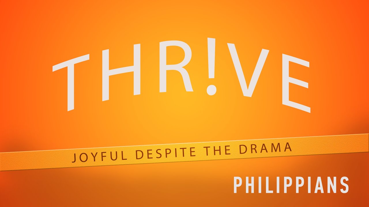 Thrive Series &ndash; Thrive by rejoicing in the Gospel
