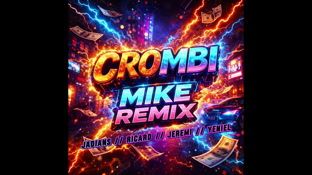 Crombi Mike Remix — JADIANS // RICARD // JEREMI // YENIEL