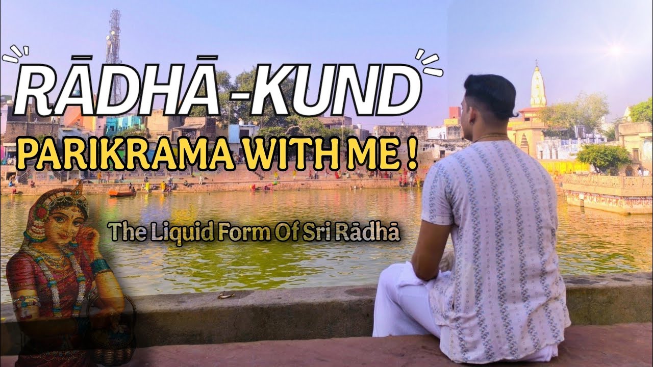 RĀDHĀ-KUND PARIKRAMA WITH ME‼️ FULL PARIKRAMA VLOG✨ || GLORIES OF RĀDHĀ-KUND AND DARSHANS 🫶
