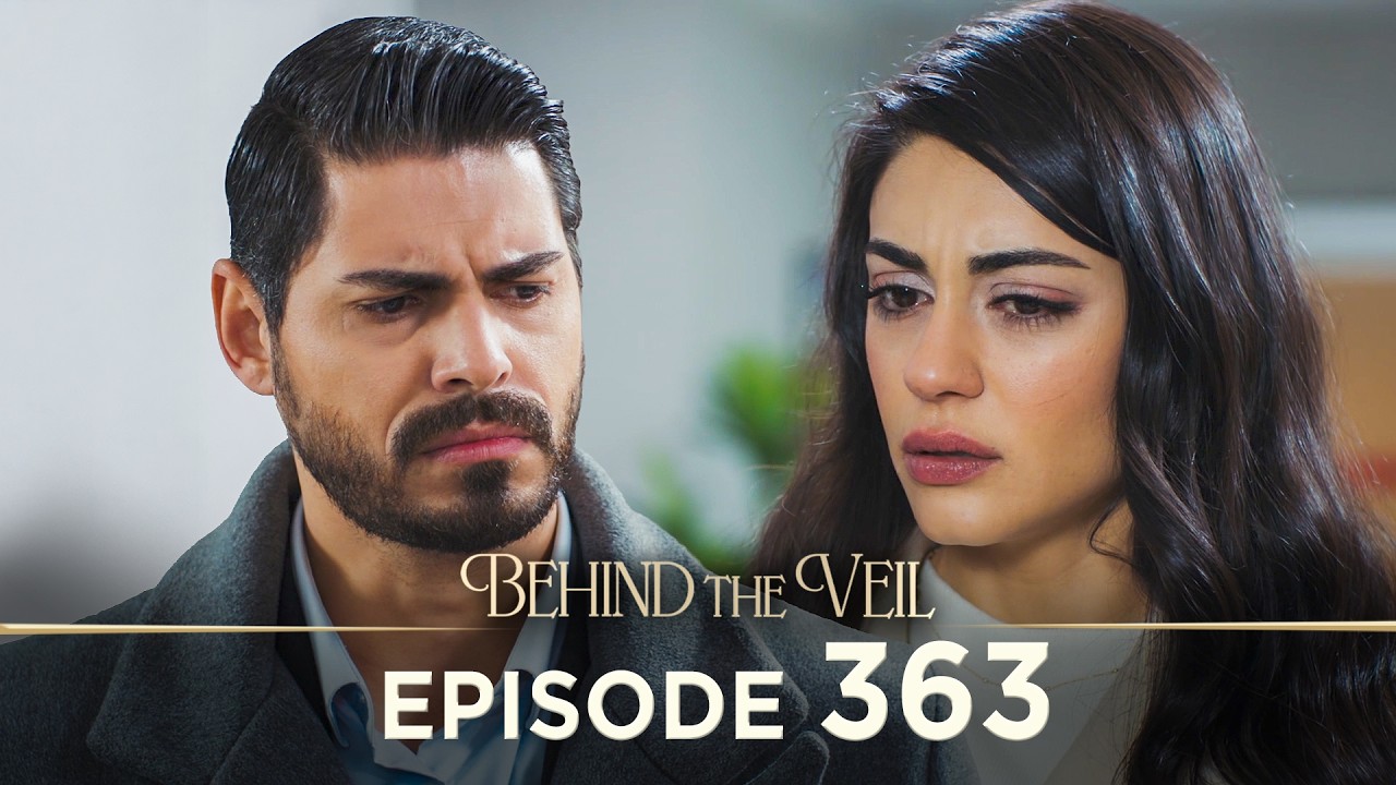 Gelin 363.Bölüm | Behind the Veil Episode 363 [ Season 3 ]