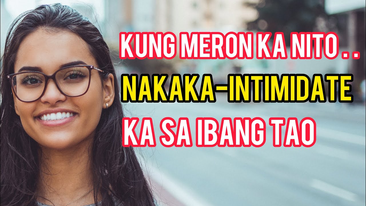 12 Signs Kung Ikaw Ay Nakaka INTIMIDATE at May Malakas Na Personalidad