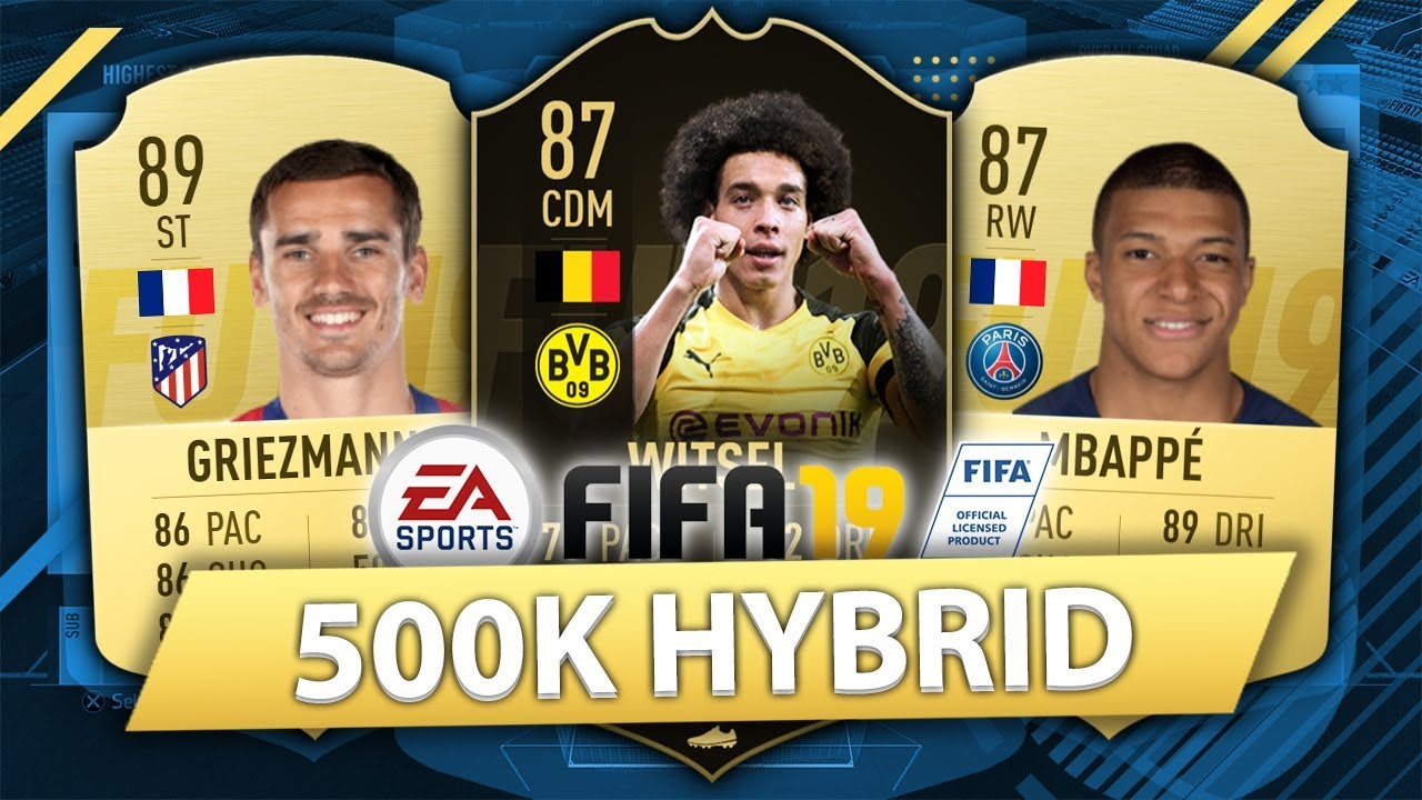 AMAZING 500K HYBRID w/ UPGRADED IF WITSEL! FIFA 19 SQUAD BUILDER