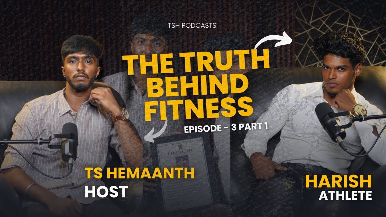 💪 The Truth Behind Fitness ft. Harish 🏋️‍♂️ | Athlete & Influencer | 🎙️ TSH Podcast Ep 3 (Part 1)
