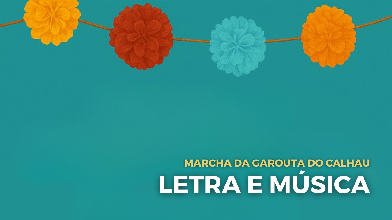 Marcha da Garouta do Calhau 2025 | Letra e Música