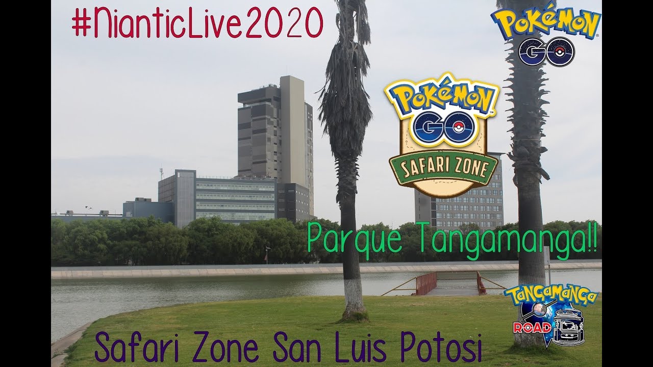 #NianticLive2020 | Safari Zone San Luis Potos&iacute; M&eacute;xico | Nominaci&oacute;n Ft. Kimbra Akemi