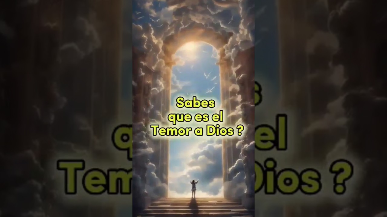 SABES QUE ES EL TEMOR A DIOS? #temoraDios  #Dios #Jesucristo #amoradios