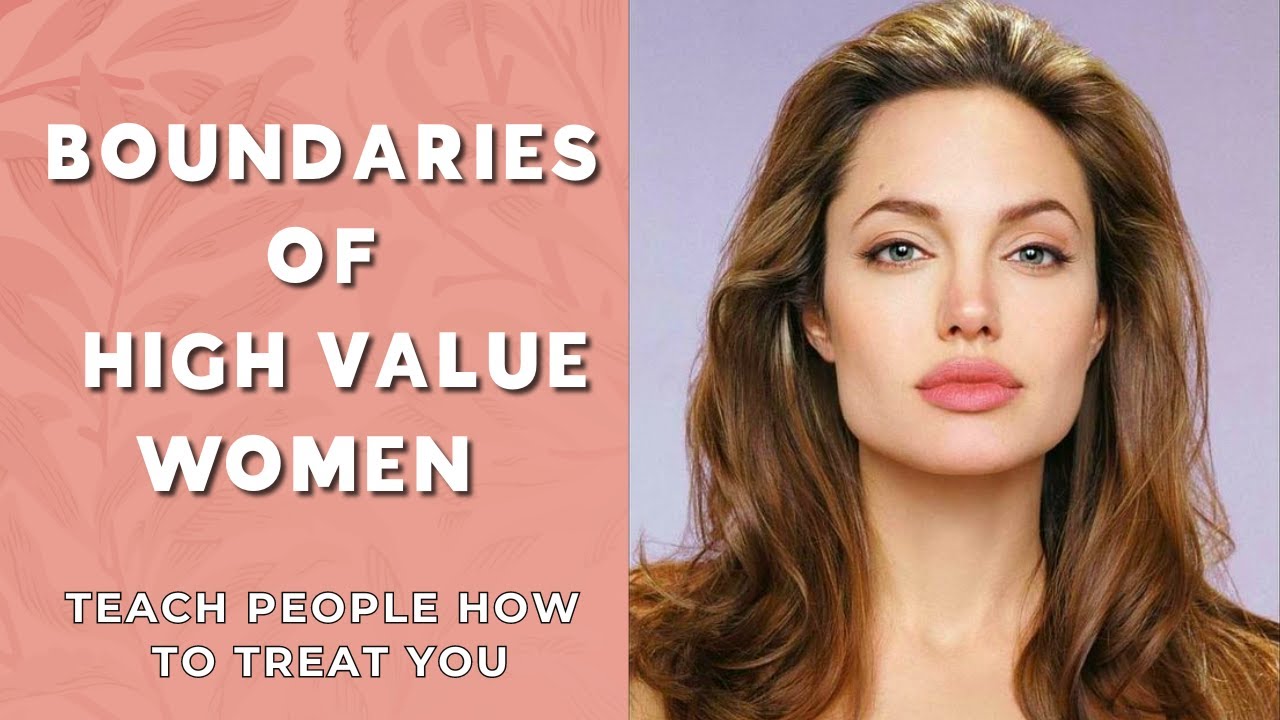 7 Boundaries Of High Value Women | Love, Work, Friends, Money