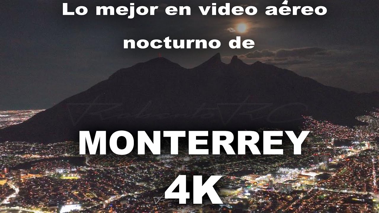 Monterrey, México, Lo mejor en video Aéreo nocturno Alta Definición