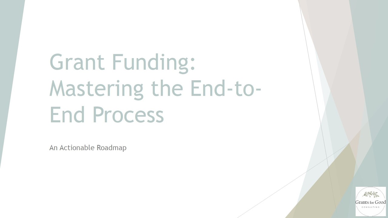 Webinar: Grant Writing - the End to End Process