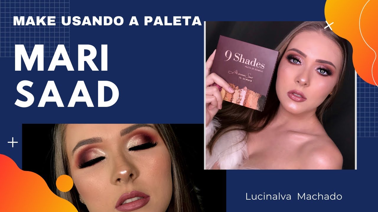 Mari saad 9 shades make completa |Lucinalva Machado