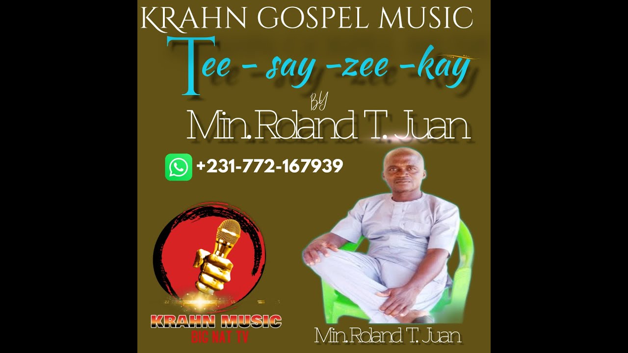 KRAHN GOSPEL MUSIC - TEE - SAY - ZEE - KAY BY MIN.  ROAND T. JUAN
