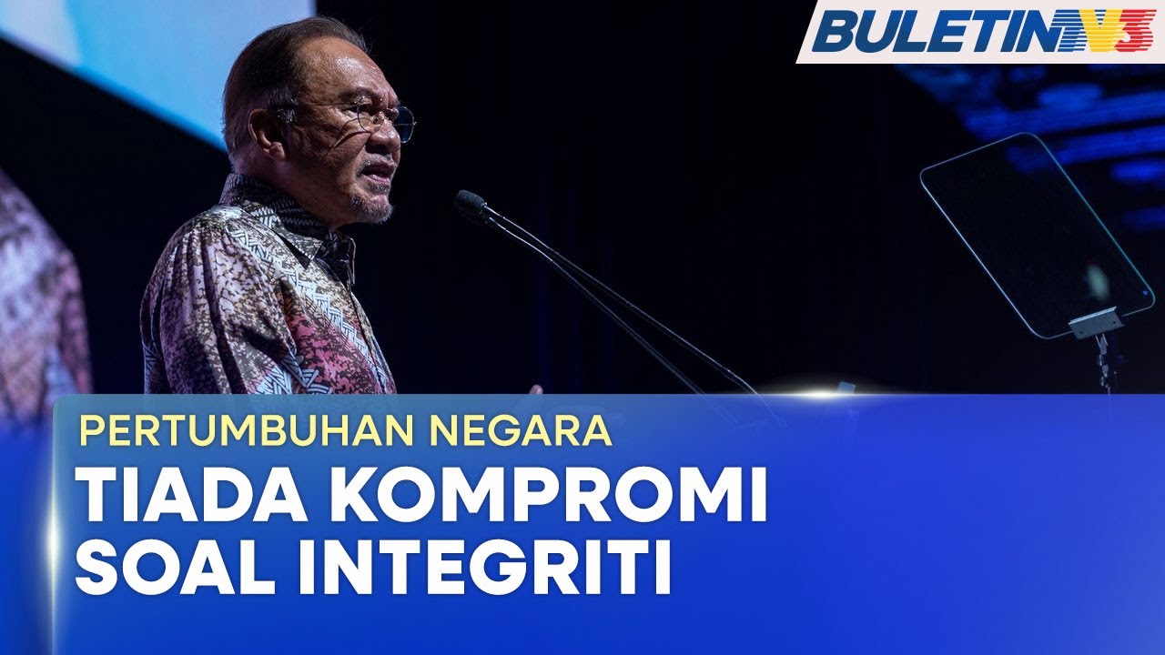 PERTUMBUHAN NEGARA | Memerlukan Reformasi Institusi Berterusan, Tiada Kompromi Integriti - PM (BU)