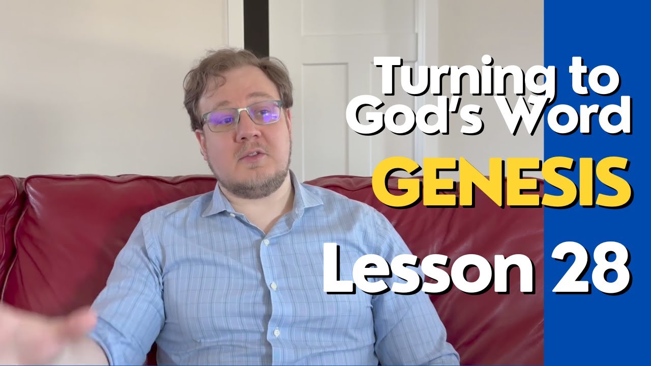 Book of Genesis: Lesson 28