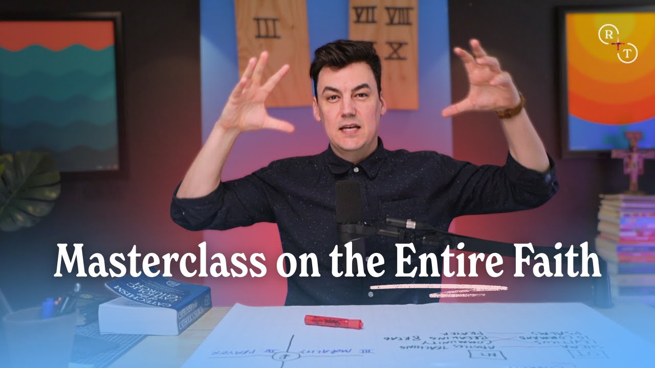 46 Minutes to Understand the Entire Catholic Faith (Masterclass)