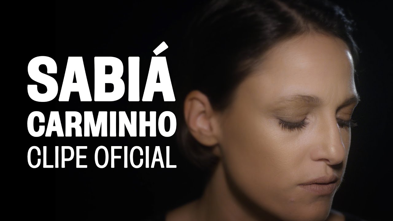Carminho - Sabiá (Clipe Oficial)
