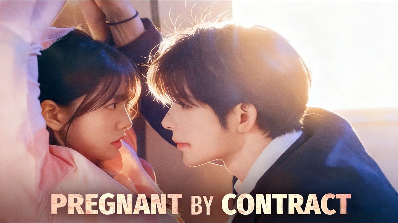 🔥【完整版】契約婚姻娶孕妻，腹中寶寶竟是他的種！ | 契約懷孕 Pregnant by Contract