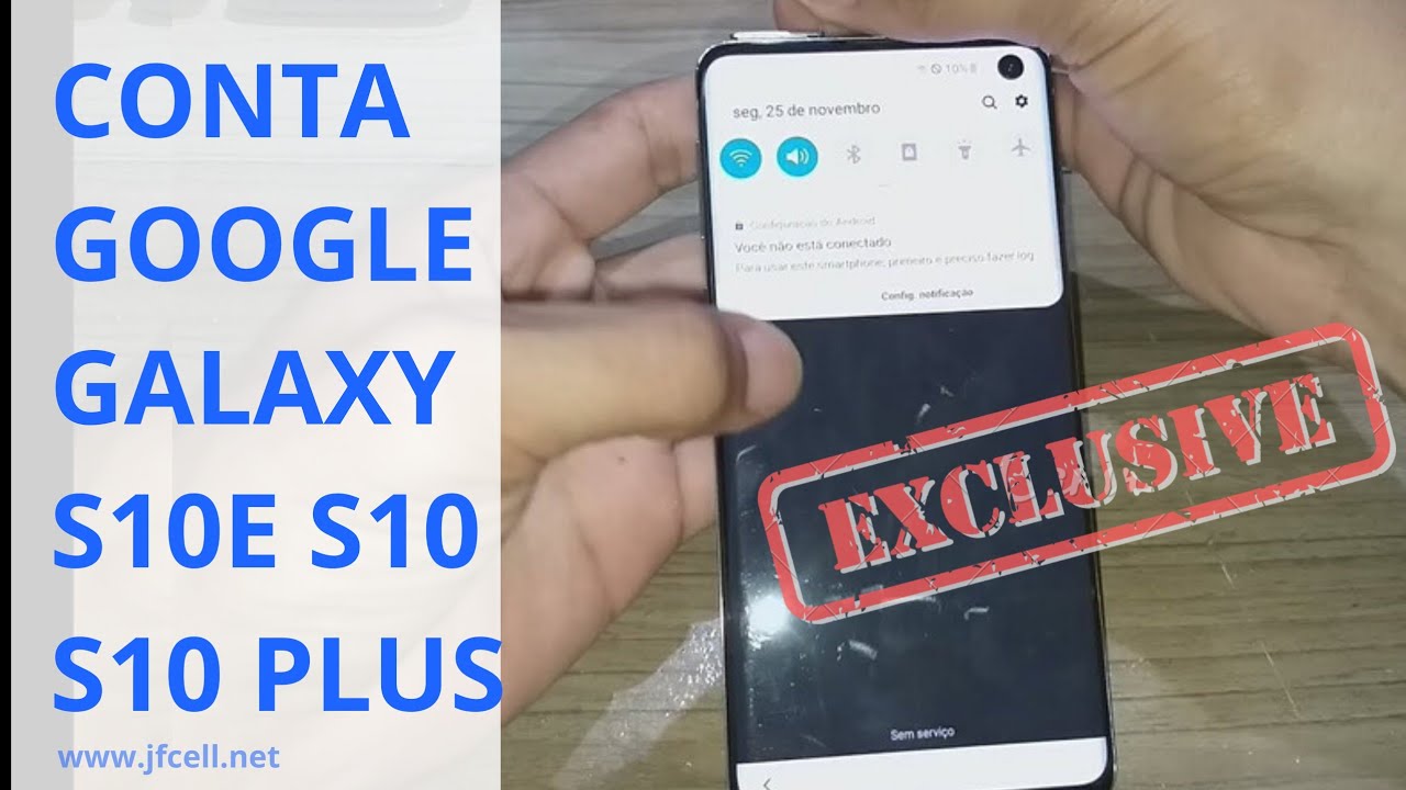 Como Remover Conta Google Galaxy S10, Galaxy S10 Plus e S10E Sem PC