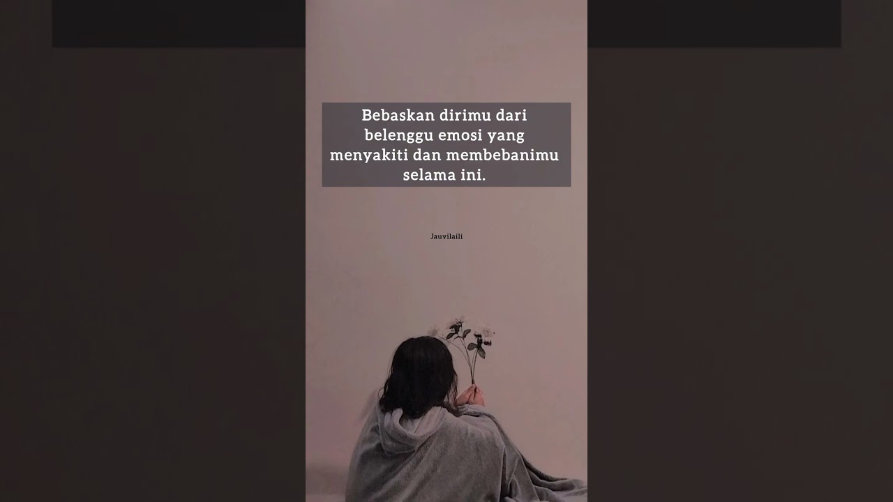 Maafkanlah segala sesuatu yang membuatmu patah. 