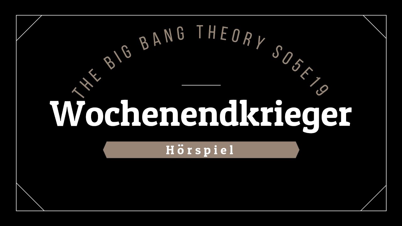 The Big Bang Theory Hörspiel - S05E19 Wochenendkrieger | Blackscreen, Einschlafen